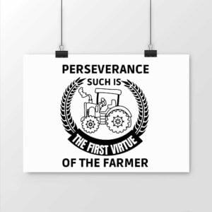 Perseverance such is the first virtue of the farme