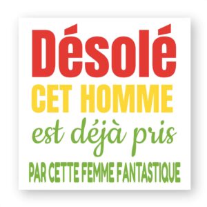 Désolé cet homme est déjà pris par cette femme fantastique
