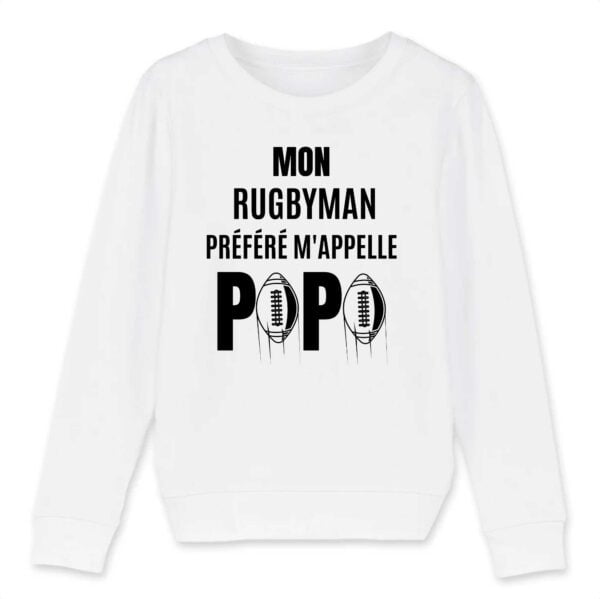 Sweat-shirt Enfant Bio - MINI CHANGER : MON RUGBYMAN PREFERE M'APPELLE PAPA