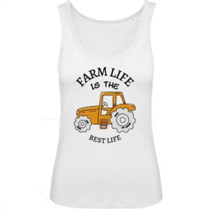 Débardeur Femme 100% Coton BIO : FARM LIFE IS THE BEST LIFE