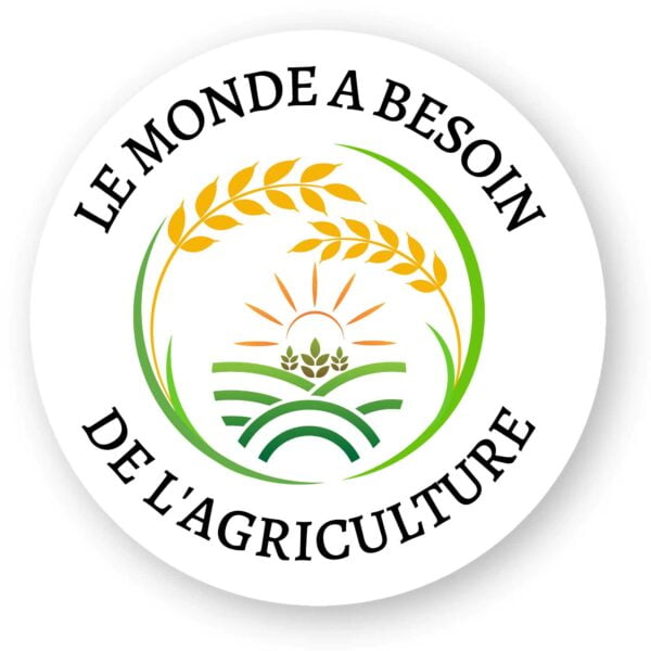 Sticker découpe ronde - par 100 : LE MONDE A BESOIN DE L'AGRICULTURE
