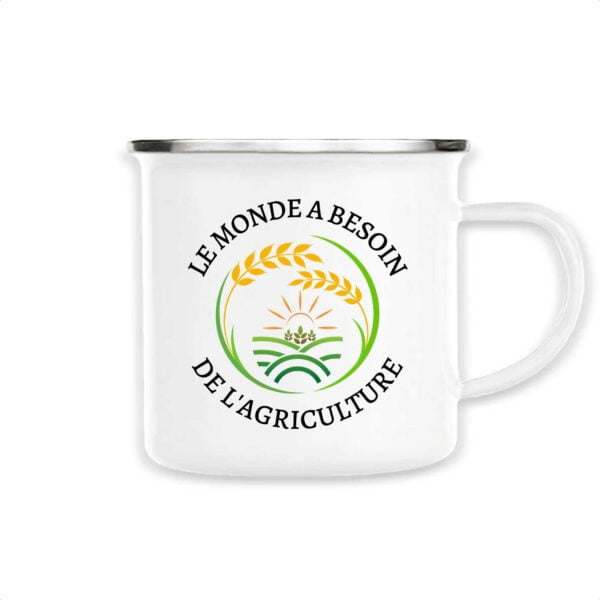 Mug émaillé : LE MONDE A BESOIN DE L'AGRICULTURE