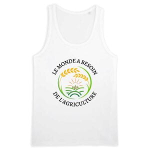 Débardeur Homme 100% coton Bio - RUNS : LE MONDE A BESOIN DE L'AGRICULTURE