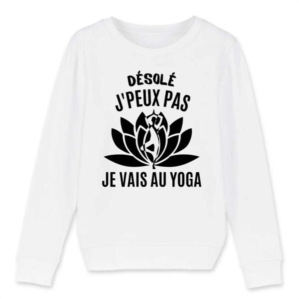 Sweat-shirt Enfant Bio - MINI CHANGER : Désolé j'peux pas je vais au yoga