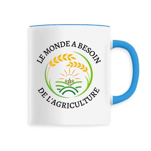 Mug céramique : LE MONDE A BESOIN DE L'AGRICULTURE