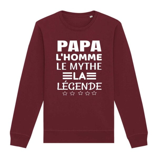 Sweat Premium Bio, unisexe : PAPA L'HOMME LE MYTHE LA LEGENDE