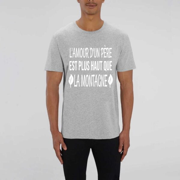 ROCKER - T-shirt Unisexe : L'AMOUR D'UN PERE EST PLUS HAUT QUE LA MONTAGNE