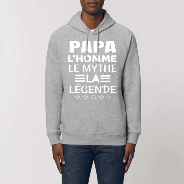 Sweat à capuche BIO Unisexe - SIDER : PAPA L'HOMME LE MYTHE LA LEGENDE