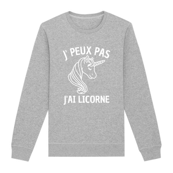 Sweat Premium Bio, unisexe : J'PEUX PAS J'AI LICORNE