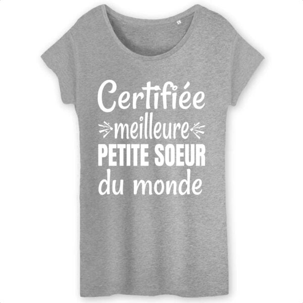 T-shirt Femme 100% Coton BIO - TW043 : Certifiée meilleure petite sœur du monde