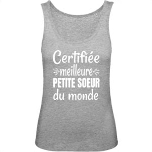 Débardeur Femme 100% Coton BIO : Certifiée meilleure petite sœur du monde