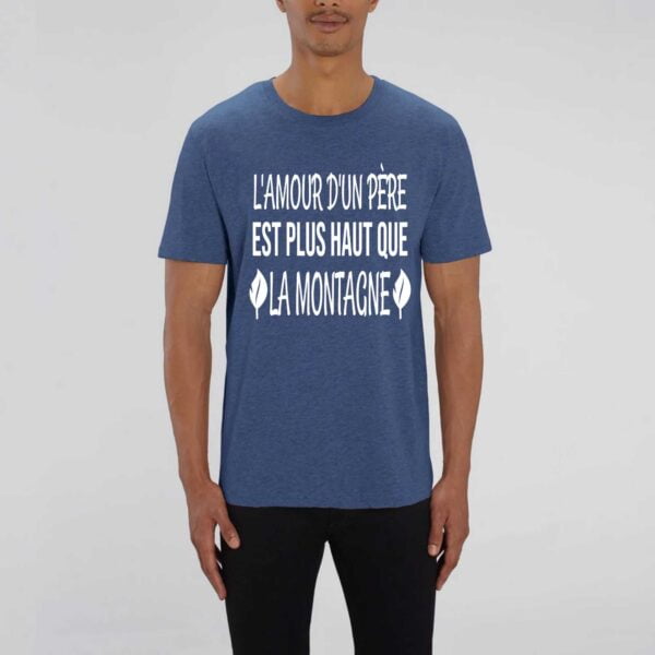 ROCKER - T-shirt Unisexe : L'AMOUR D'UN PERE EST PLUS HAUT QUE LA MONTAGNE