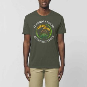 ROCKER - T-shirt Unisexe : LE MONDE A BESOIN DE L'AGRICULTURE