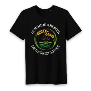 T-shirt Homme Col rond - 100% Coton BIO - TM042 : LE MONDE A BESOIN DE L'AGRICULTURE