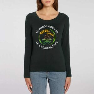 SINGER - T-shirt Femme manches longues : LE MONDE A BESOIN DE L'AGRICULTURE