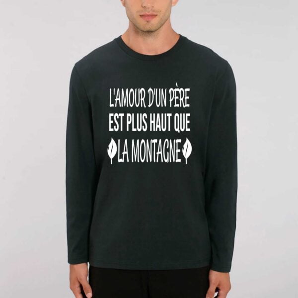 SHUFFLER - T-shirt manches longues : L'AMOUR D'UN PERE EST PLUS HAUT QUE LA MONTAGNE