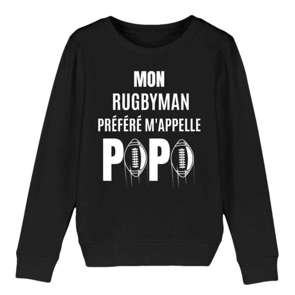 Sweat-shirt Enfant Bio - MINI CHANGER : MON RUGBYMAN PREFERE M'APPELLE PAPA