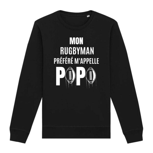 Sweat Premium Bio, unisexe : MON RUGBYMAN PREFERE M'APPELLE PAPA