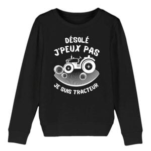 Sweat-shirt Enfant Bio - MINI CHANGER : Désolé J'peux pas je suis tracteur