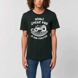 ROCKER - T-shirt Unisexe : Désolé J'peux pas je suis tracteur