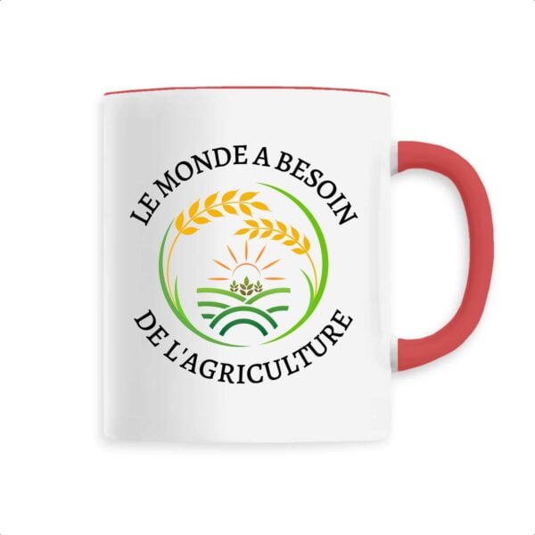 Mug céramique : LE MONDE A BESOIN DE L'AGRICULTURE