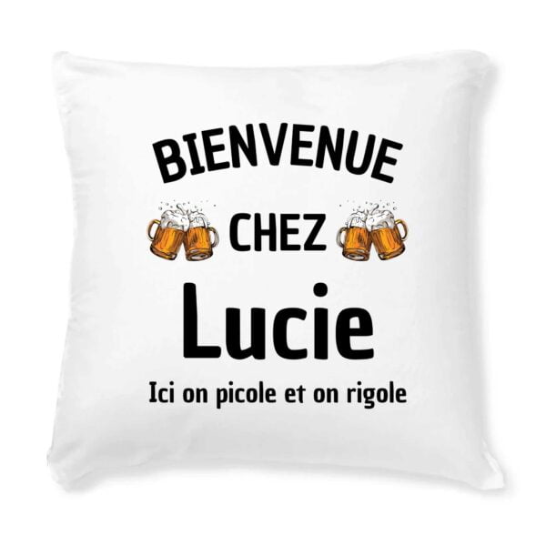 Coussin + Housse BIENVENUE CHEZ Lucie Ici on picole et on rigole