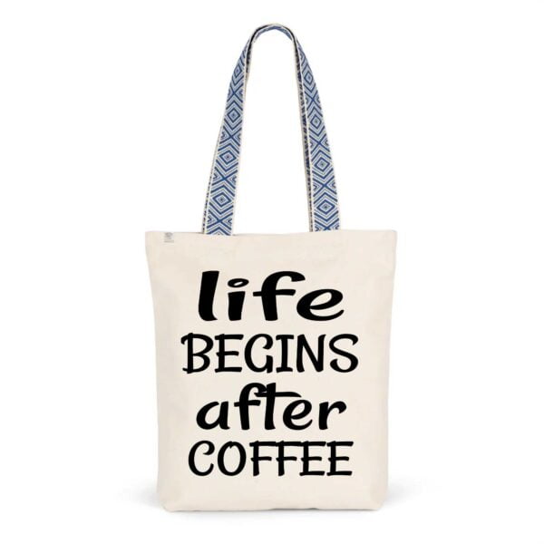 Totebag Ethnique - Coton BIO Life begins after coffee