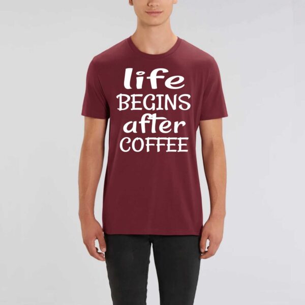 ROCKER - T-shirt Unisexe Life Begins after coffee