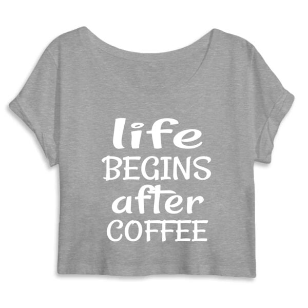 Crop Top Femme 100% Coton BIO - Mantis Life Begins after coffee