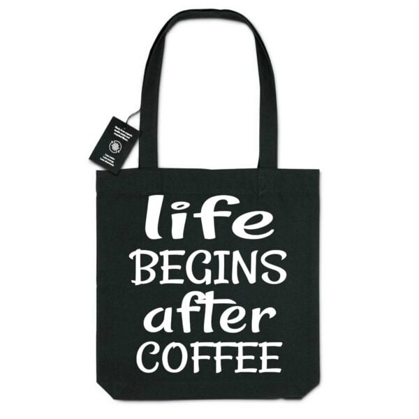 Totebag - BIO - 100% recyclé Life Begins after coffee