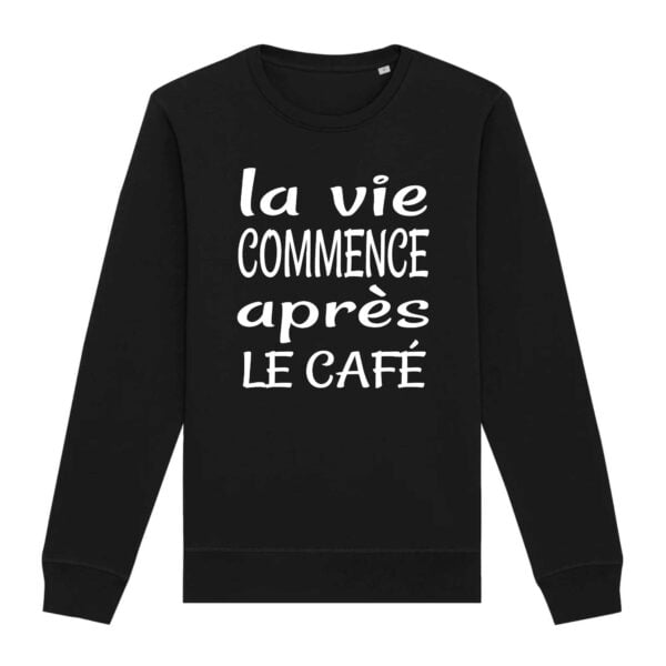 Sweat Premium Bio, unisexe La vie commence après le café