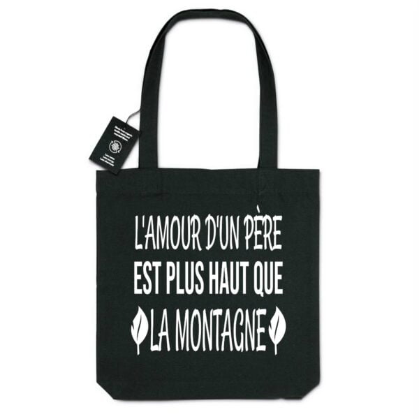 Totebag - BIO - 100% recyclé : L'AMOUR D'UN PERE EST PLUS HAUT QUE LA MONTAGNE