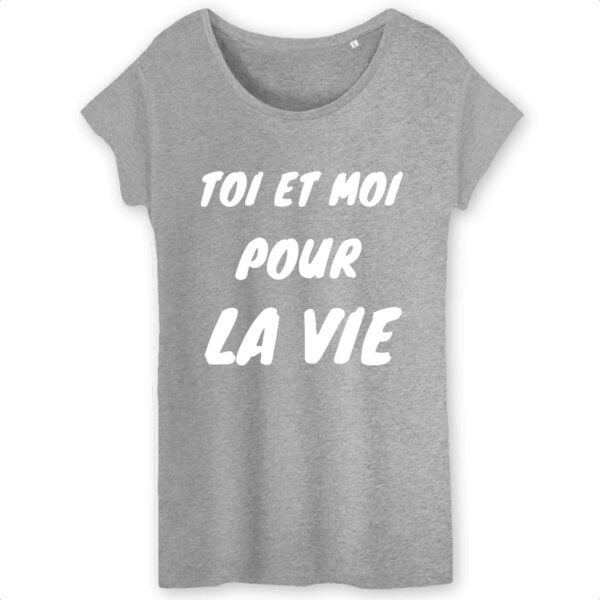 T-shirt Femme 100% Coton BIO - TW043 Toi et moi pour la vie