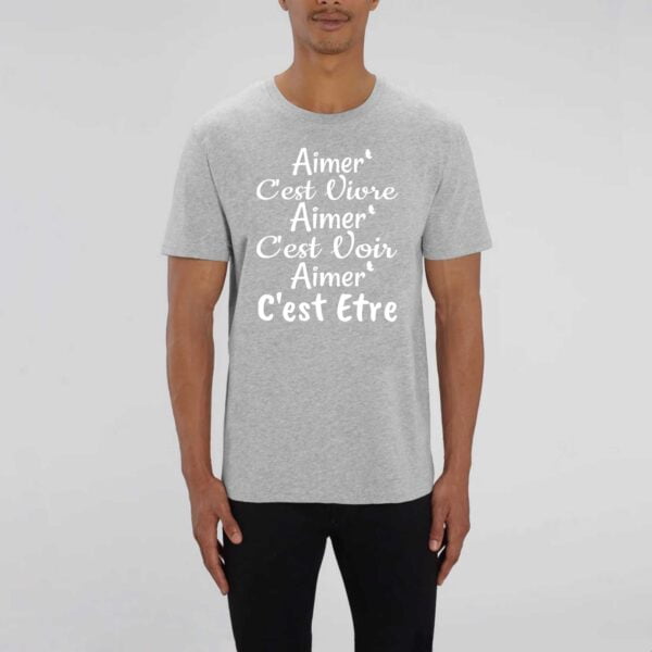 ROCKER - T-shirt Unisexe Aimer, c’est vivre Aimer, c'est voir Aimer, c'est etre