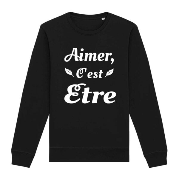 Sweat Premium Bio, unisexe Aimer, c'est etre