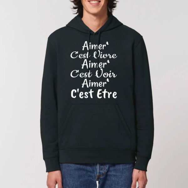 Sweat à capuche BIO Unisexe - DRUMMER Aimer, c’est vivre Aimer, c'est voir Aimer, c'est etre