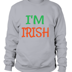 Sweater Unisexe I'M IRISH