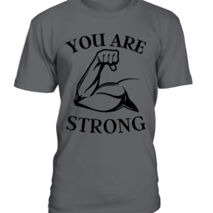T-Shirt col rond Unisexe You are strong