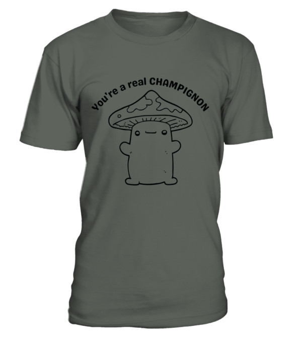 T-Shirt col rond Unisexe You're a real champignon