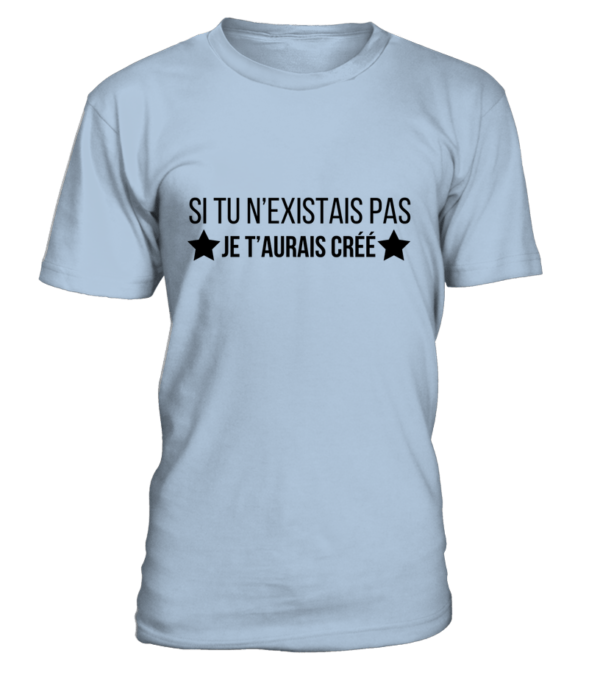 T-Shirt col rond Unisexe si tu n'existais pas je t'aurais créé – Image 9