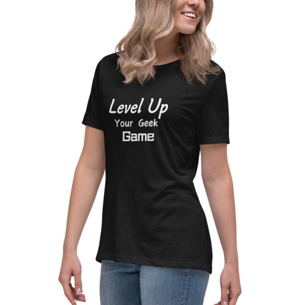 T-shirt décontracté pour femme level up your geek game. – Image 9